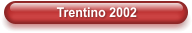 Trentino 2002