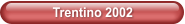 Trentino 2002
