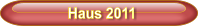 Haus 2011