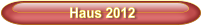 Haus 2012
