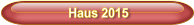 Haus 2015
