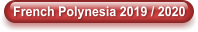 French Polynesia 2019 / 2020