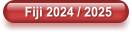 Fiji 2024 / 2025