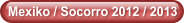Mexiko / Socorro 2012 / 2013