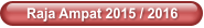 Raja Ampat 2015 / 2016