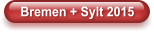 Bremen + Sylt 2015