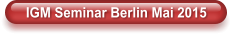 IGM Seminar Berlin Mai 2015