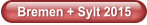 Bremen + Sylt 2015
