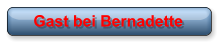 Gast bei Bernadette
