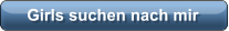 Girls suchen nach mir