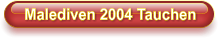 Malediven 2004 Tauchen
