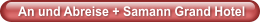 An und Abreise + Samann Grand Hotel