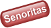 Senoritas