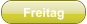 Freitag