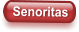 Senoritas