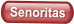 Senoritas