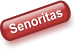 Senoritas