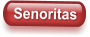 Senoritas