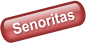 Senoritas