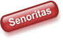 Senoritas